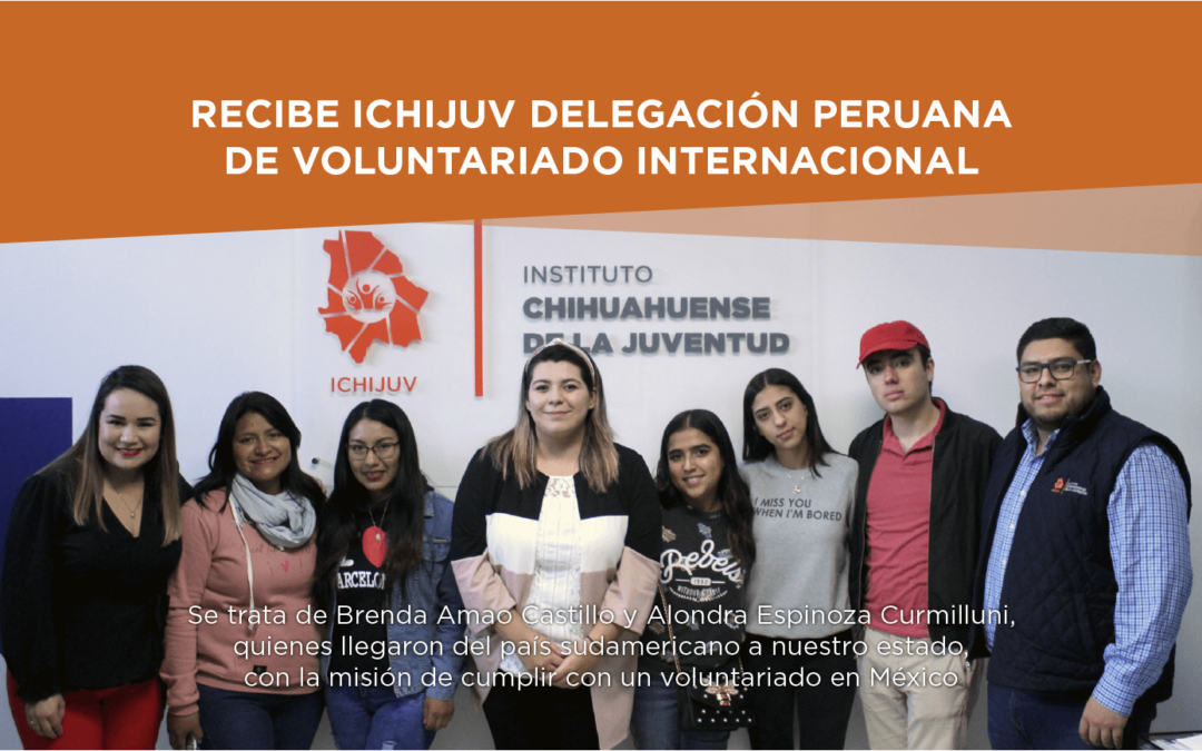 Recibe Ichijuv delegación peruana de voluntariado internacional