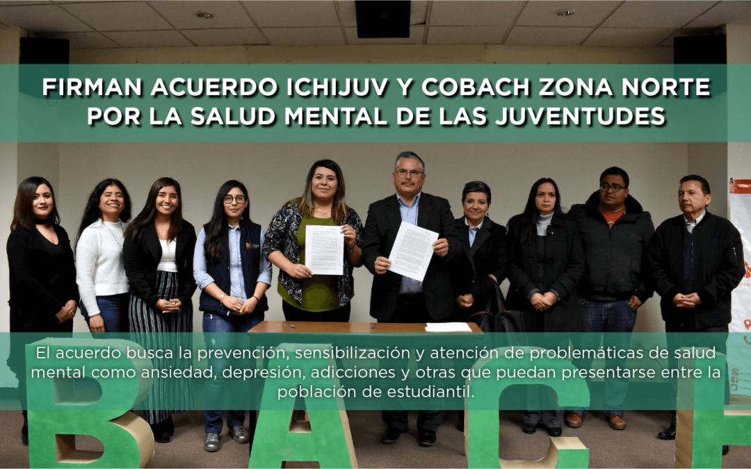 Firman acuerdo Ichijuv y Cobach Zona Norte por la salud mental de las juventudes